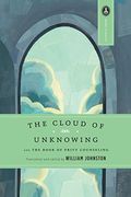 The Cloud Of Unknowing: And The Book Of Privy Counseling