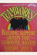 Teamworks!: Building Support Groups That Guarantee Success