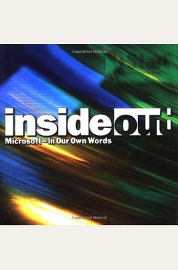 Inside Out: Microsoft-In Our Own Words Inside Out: Microsoft-In Our Own Words