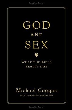 God And Sex: What The Bible Really Says God And Sex: What The Bible Really Says