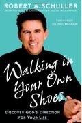 Walking In Your Own Shoes: Discover God's Direction For Your Life