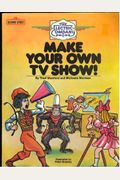 How To Make Your Own Tv Show