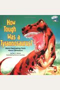 How Tough Was A Tyrannosaurus?