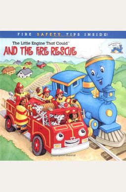 The Little Engine That Could and the Fire Rescue The Little Engine That Could and the Fire Rescue