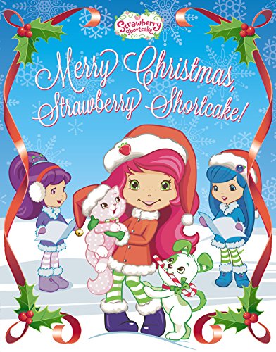 Merry Christmas, Strawberry Shortcake!
