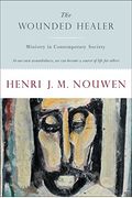 The Wounded Healer: Ministry In Contemporary Society