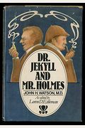 The Further Adventures Of Sherlock Holmes: Dr. Jekyll And Mr. Holmes