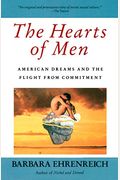 The Hearts Of Men: American Dreams And The Flight From Commitment