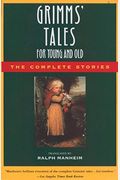 Grimms' Tales For Young And Old: The Complete Stories