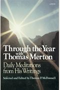 Through The Year With Thomas Merton: Daily Meditations From His Writings
