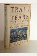 Trail Of Tears: The Rise And Fall Of The Cherokee Nation