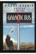 Waiting For The Galactic Bus
