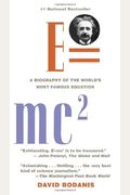 E=Mc2: A Biography Of The World's Most Famous Equation