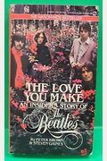 The Love You Make: An Insider's Story Of The Beatles