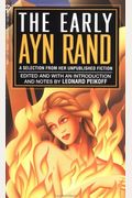 The Early Ayn Rand: A Selection From Her Unpublished Fiction