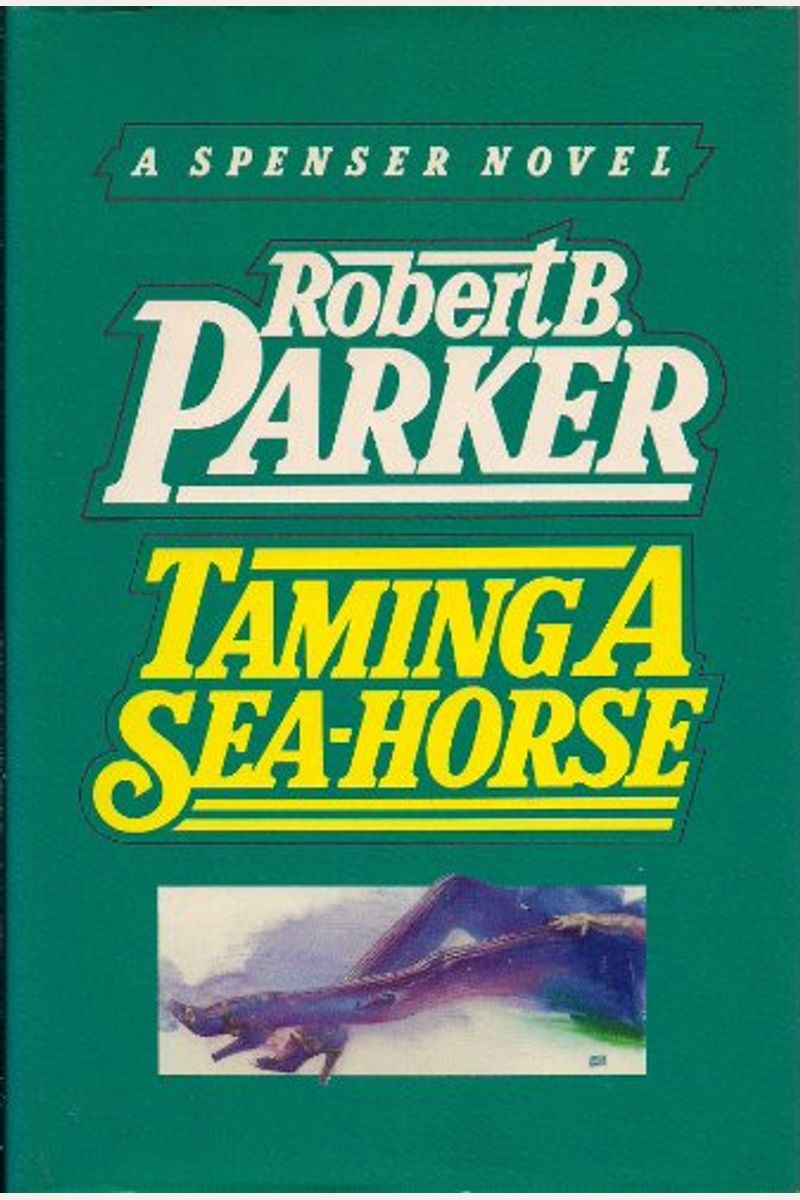 Taming A Sea-Horse