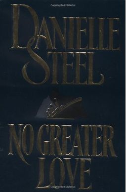 Buy No Greater Love Book By: Danielle Steel