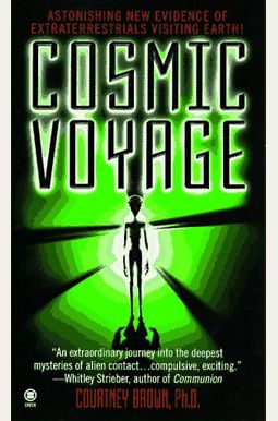 Cosmic Voyage: True Evidence Of Extraterrestrials Visiting Earth Cosmic Voyage: True Evidence Of Extraterrestrials Visiting Earth