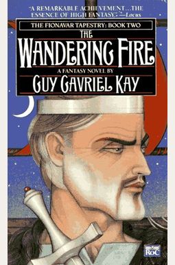 Wandering Fire (Fionavar Tapestry) Wandering Fire (Fionavar Tapestry)