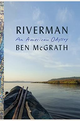 Riverman: An American Odyssey Riverman: An American Odyssey