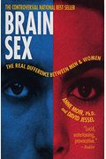 Brain Sex: The Real Difference Between Men And Women