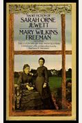 The Short Fiction Of Mary E. Wilkins Freeman And Sarah Orne Jewett