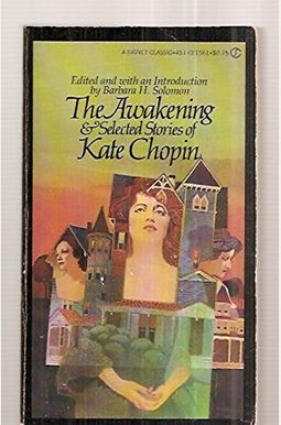 The Awakening And Selected Short Stories The Awakening And Selected Short Stories