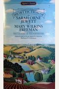 The Short Fiction of Sarah Orne Jewett and Mary Wilkins Freeman (Signet classics)