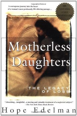 Buy Motherless Daughters: The Legacy Of Loss Book By: Hope Edelman