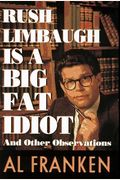 Rush Limbaugh Is A Big Fat Idiot: And Other Observations