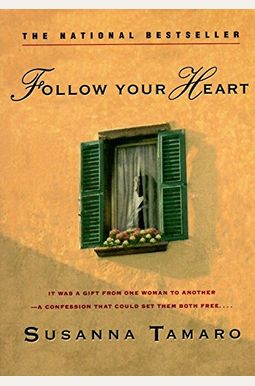 Follow Your Heart Follow Your Heart