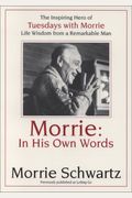 Morrie: In His Own Words