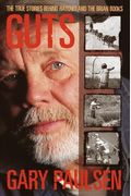 Guts: The True Stories Behind Hatchet and the Brian Books