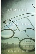 Reading Claudius: A Memoir In Two Parts
