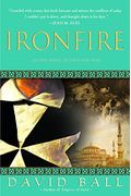 Ironfire: An Epic Novel Of Love And War