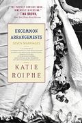 Uncommon Arrangements: Seven Portraits Of Married Life In London Literary Circles 1910-1939