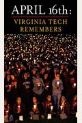 April 16th: Virginia Tech Remembers