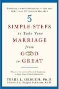 5 Simple Steps To Take Your Marriage From Good To Great