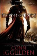 The Blood Of Gods: A Novel Of Rome (Emperor)