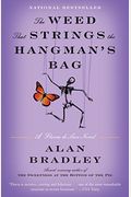 The Weed That Strings The Hangman's Bag: A Flavia De Luce Mystery