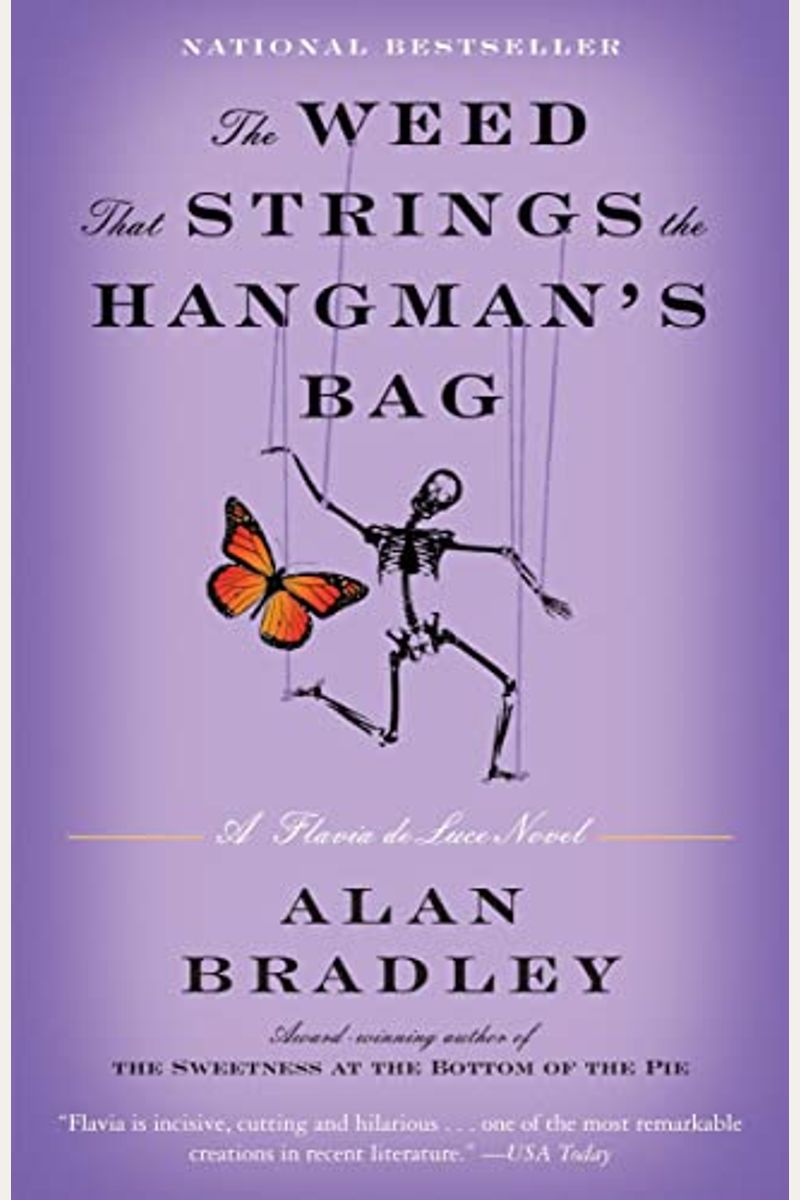 The Weed That Strings The Hangman's Bag: A Flavia De Luce Mystery