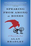Speaking From Among The Bones: A Flavia De Luce Novel
