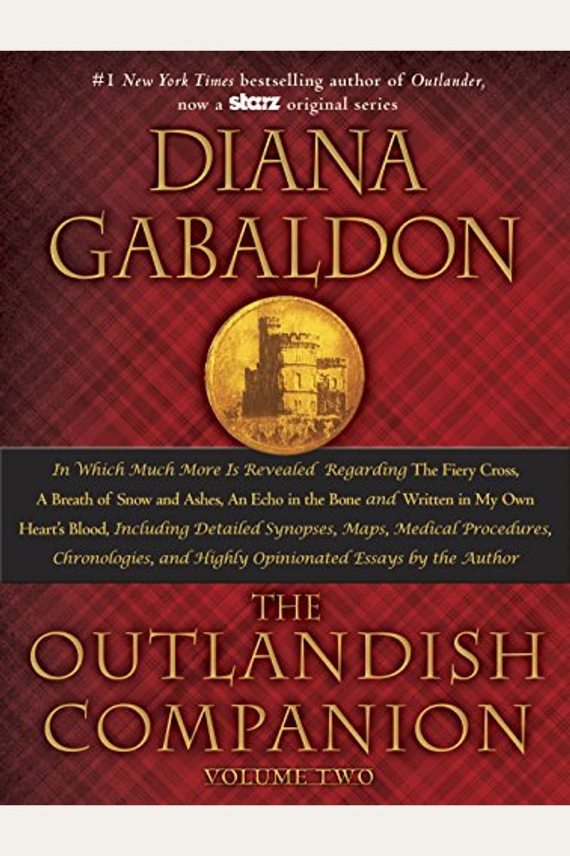 The Outlandish Companion, Volume 2: The Companion To The Fiery Cross, A Breath Of Snow And Ashes, An Echo In The Bone, And Written In My Own Heart's B