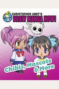 Chibis, Mascots, and More: Christopher Hart's Draw Manga Now!