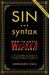 Sin And Syntax: How To Craft Wicked Good Prose