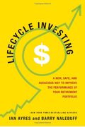 Lifecycle Investing: A New, Safe, And Audacious Way To Improve The Performance Of Your Retirement Portfolio