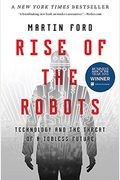 Rise Of The Robots: Technology And The Threat Of A Jobless Future