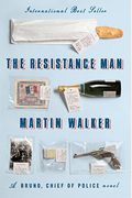 The Resistance Man: A Mystery Of The French Countryside