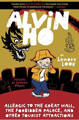 Alvin Ho: Allergic To The Great Wall, The Forbidden Palace, And Other Tourist Attractions Alvin Ho: Allergic To The Great Wall, The Forbidden Palace, And Other Tourist Attractions