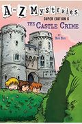 The Castle Crime (Turtleback School & Library Binding Edition) (A To Z Mysteries Super Editions)